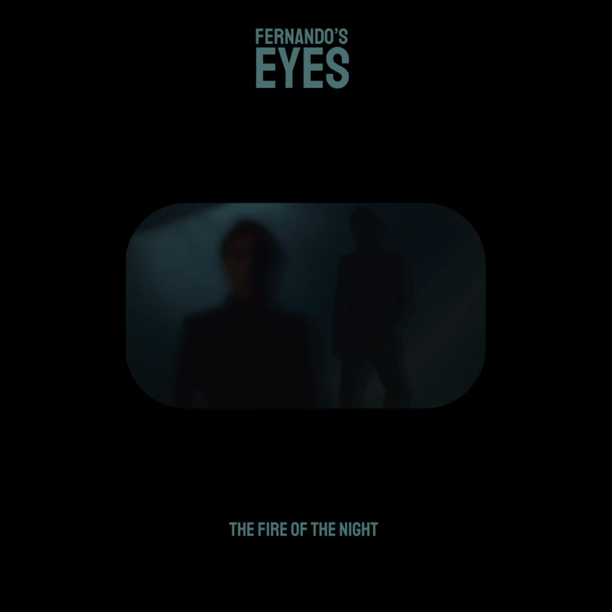 Fernando's Eyes new single "The Fire of the Night"